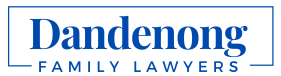 Dandenong Family Lawyers