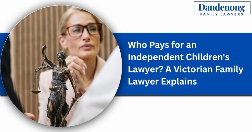 Who Pays for an Independent Children's Lawyer i