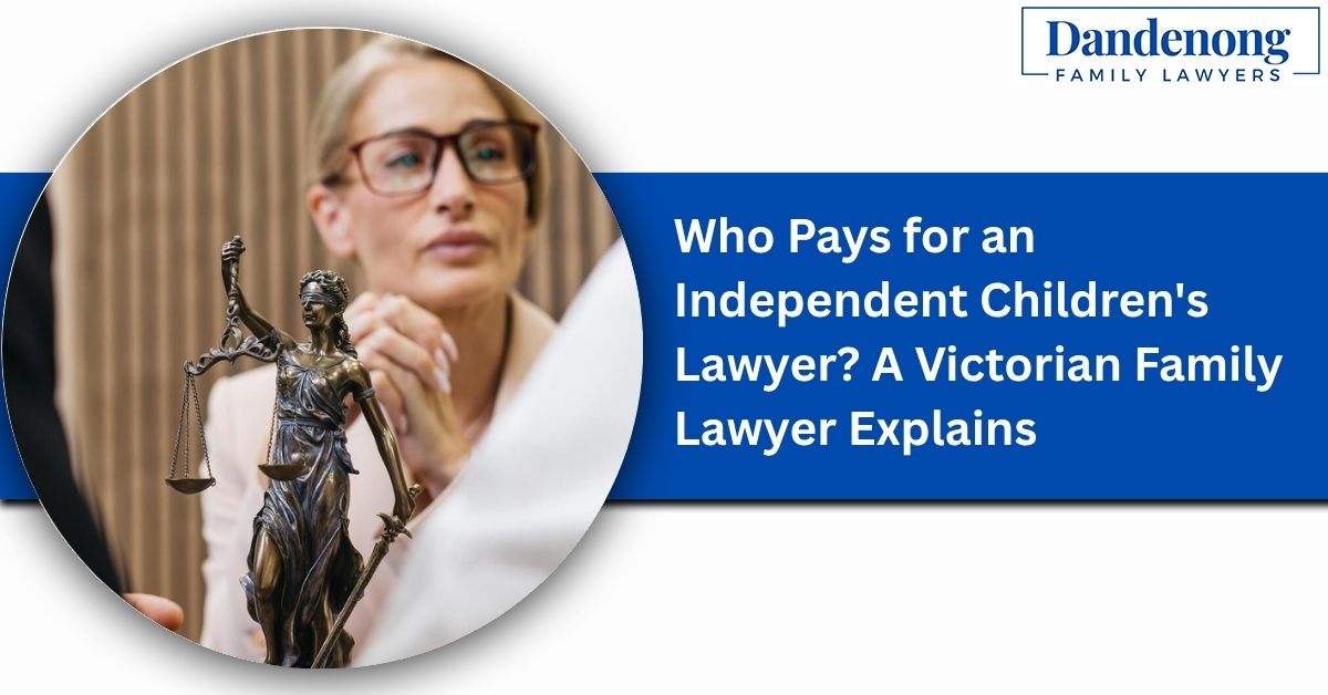 Who Pays for an Independent Children's Lawyer i